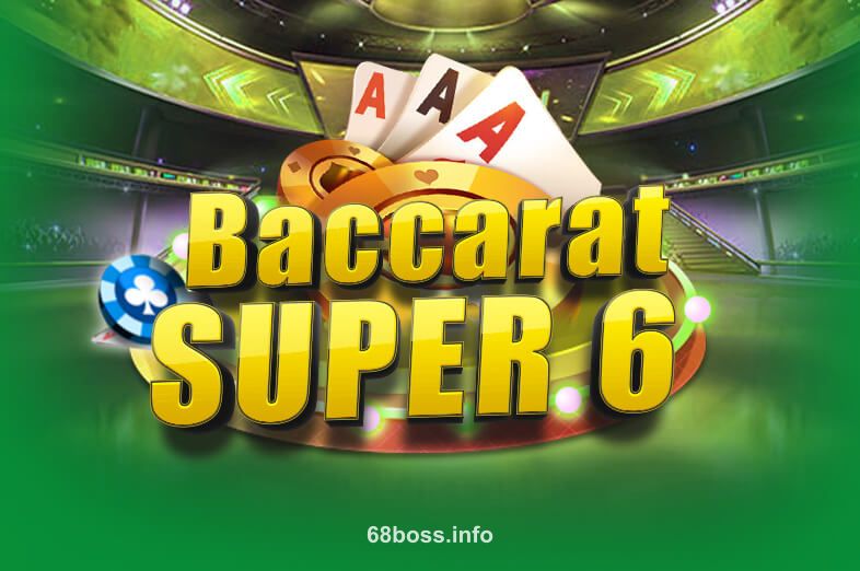 Hình ảnh Baccarat Super 6 tại 68boss